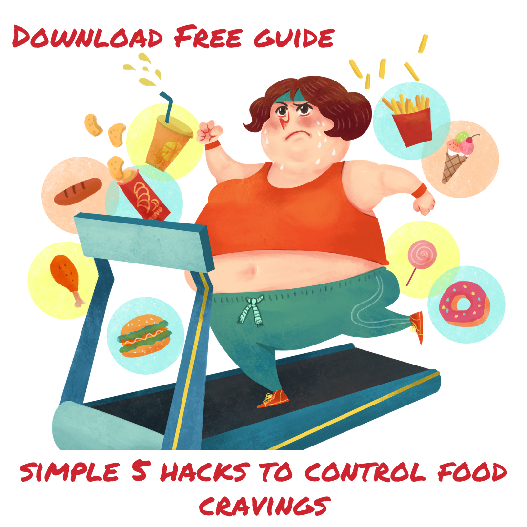 Free Guide - Simple 5 Hacks to Control Food Cravings